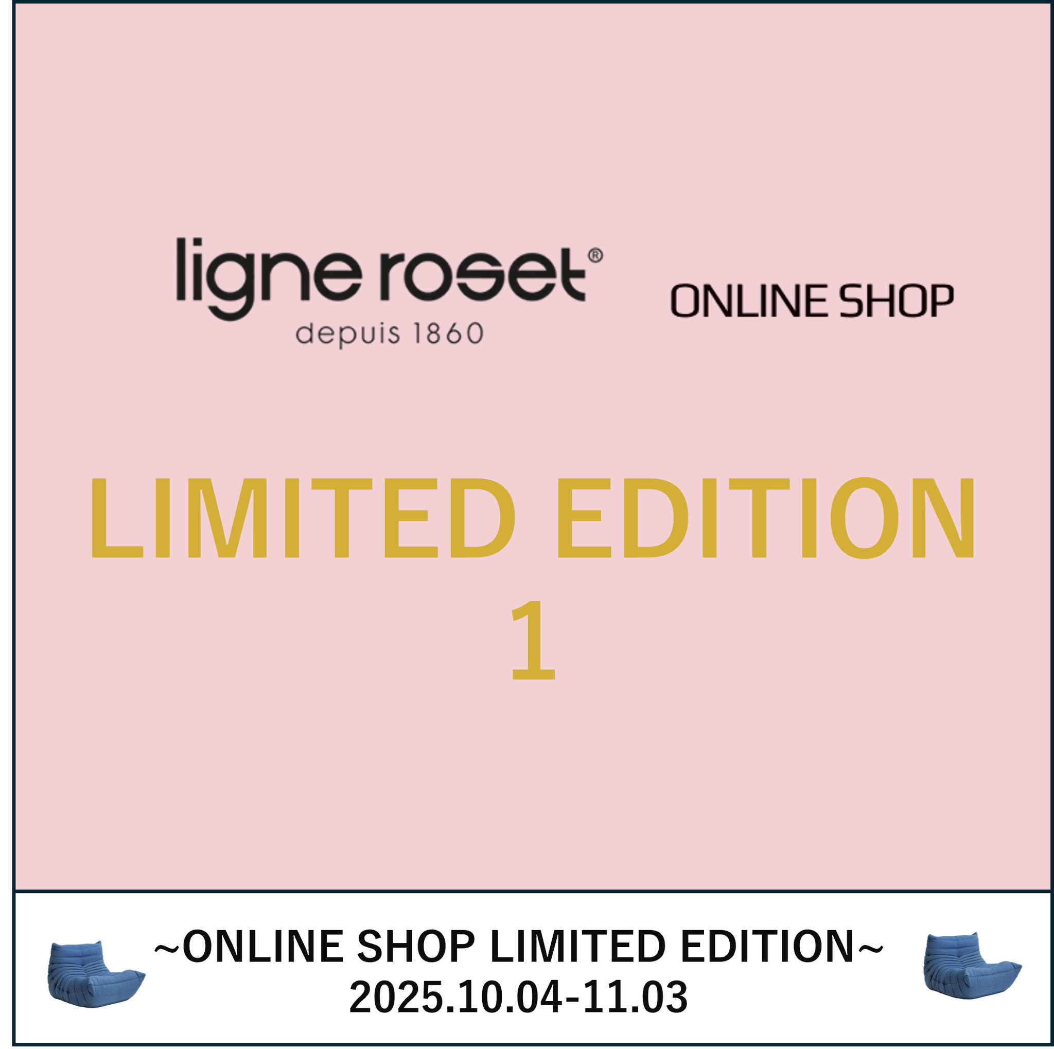 【ONLINE SHOP LIMITED EDIITION 1 】ロゼトーゴ  | ROSETTogo